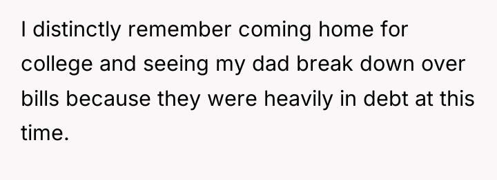 I distinctly remember coming home for college and seeing my...