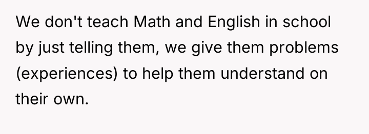 We don't teach Math and English in school by just...