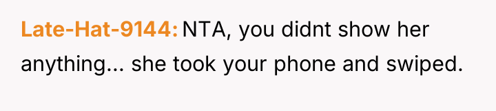 Late-Hat-9144 NTA, you didnt show her anything... she took your...