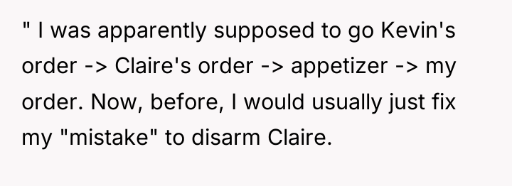 " I was apparently supposed to go Kevin's order ->...