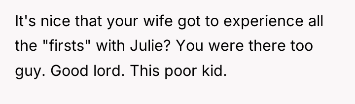 It's nice that your wife got to experience all the...