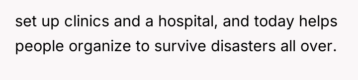 set up clinics and a hospital, and today helps people...