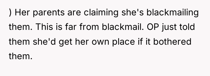 ) Her parents are claiming she's blackmailing them. This is...