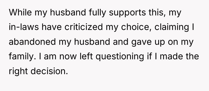 While my husband fully supports this, my in-laws have criticized...
