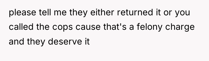 please tell me they either returned it or you called...