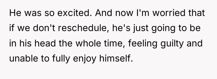 He was so excited. And now I'm worried that if...