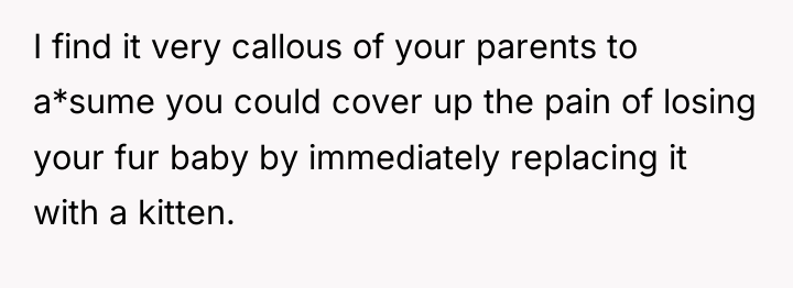 I find it very callous of your parents to a*sume...