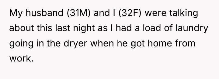 My husband (31M) and I (32F) were talking about this...