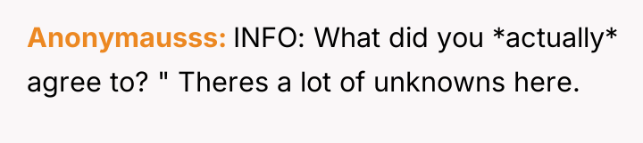 Anonymausss INFO: What did you *actually* agree to? " Theres...