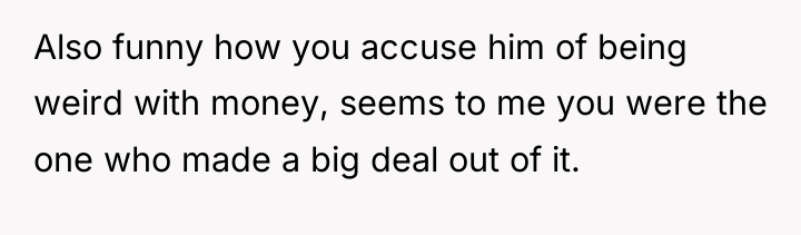 Also funny how you accuse him of being weird with...