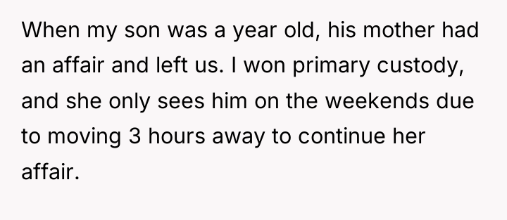When my son was a year old, his mother had...