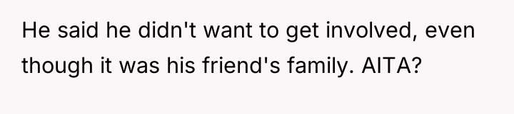 He said he didn't want to get involved, even though...