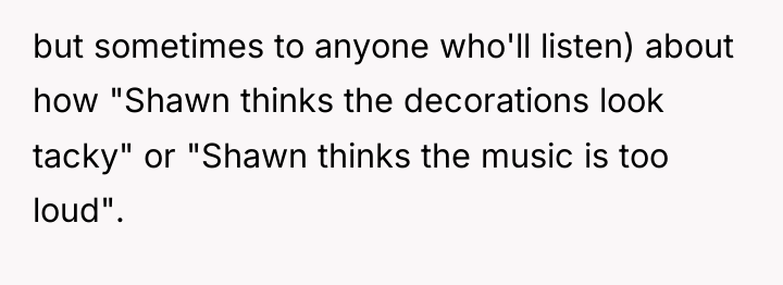 but sometimes to anyone who'll listen) about how "Shawn thinks...
