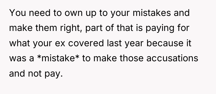 You need to own up to your mistakes and make...