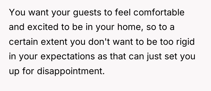 You want your guests to feel comfortable and excited to...