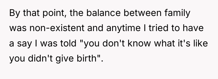 By that point, the balance between family was non-existent and...