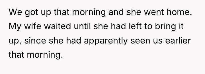 We got up that morning and she went home. My...