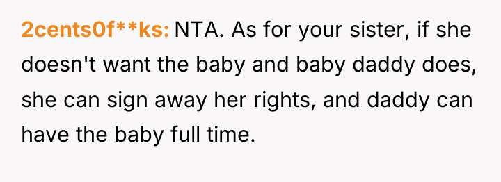 2cents0f**ks NTA. As for your sister, if she doesn't want...