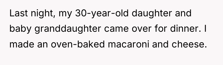 Last night, my 30-year-old daughter and baby granddaughter came over...