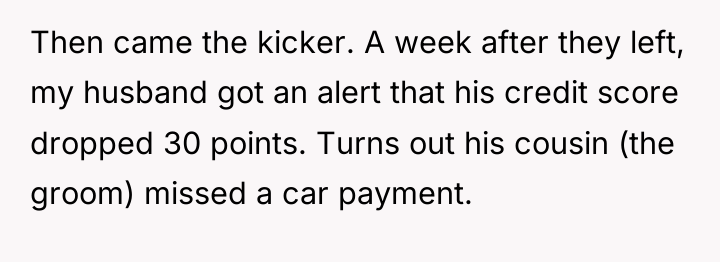 Then came the kicker. A week after they left, my...