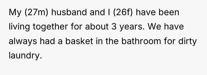 My (27m) husband and I (26f) have been living together...