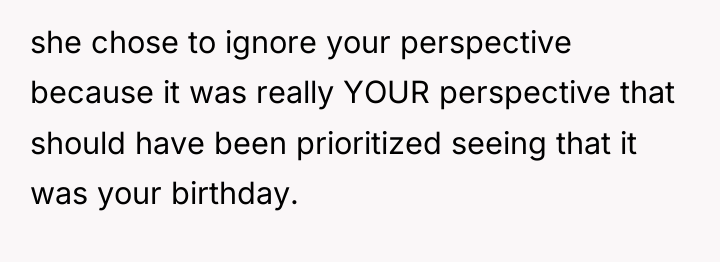 she chose to ignore your perspective because it was really...