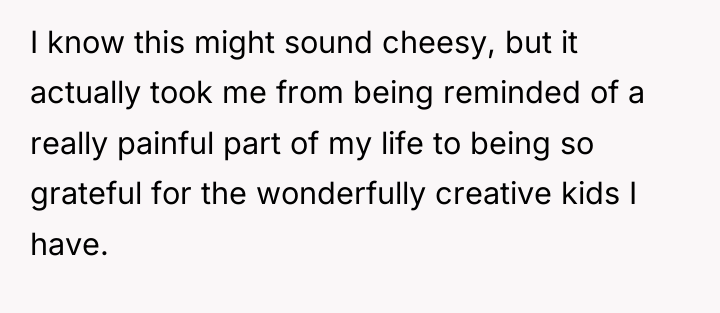 I know this might sound cheesy, but it actually took...