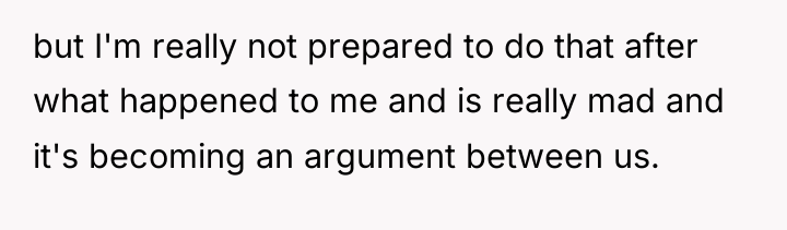 but I'm really not prepared to do that after what...