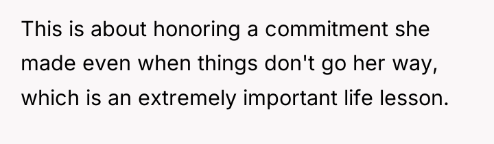 This is about honoring a commitment she made even when...