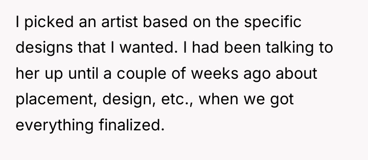 I picked an artist based on the specific designs that...