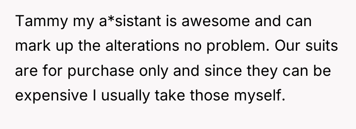 Tammy my a*sistant is awesome and can mark up the...