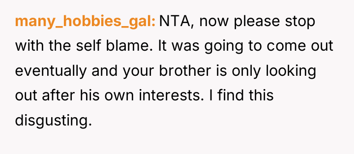 many_hobbies_gal NTA, now please stop with the self blame. It...