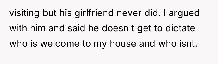 visiting but his girlfriend never did. I argued with him...