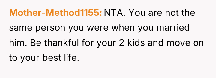 Mother-Method1155 NTA. You are not the same person you were...