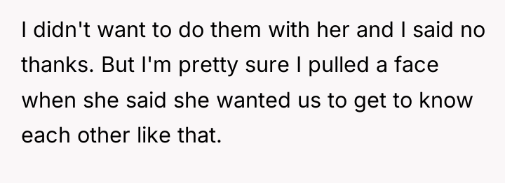 I didn't want to do them with her and I...