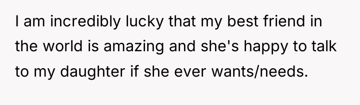 I am incredibly lucky that my best friend in the...