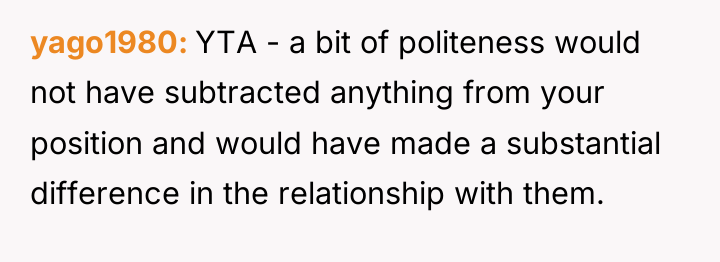 yago1980 YTA - a bit of politeness would not have...