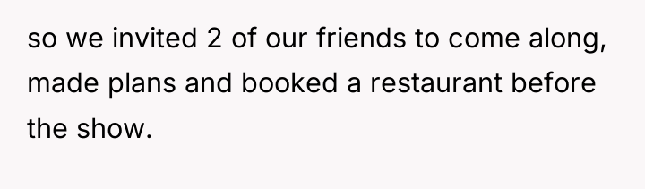 so we invited 2 of our friends to come along,...