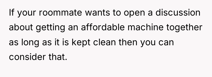 If your roommate wants to open a discussion about getting...