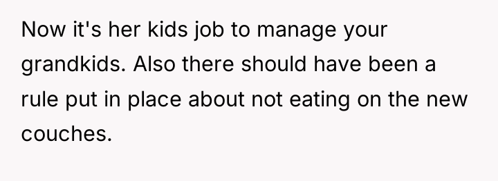 Now it's her kids job to manage your grandkids. Also...