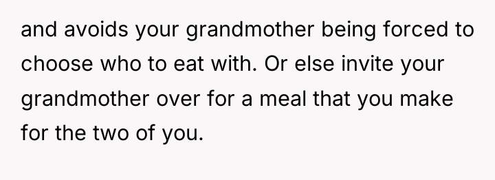 and avoids your grandmother being forced to choose who to...