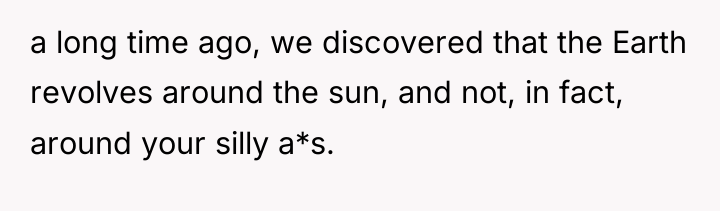 a long time ago, we discovered that the Earth revolves...