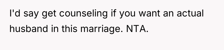 I'd say get counseling if you want an actual husband...