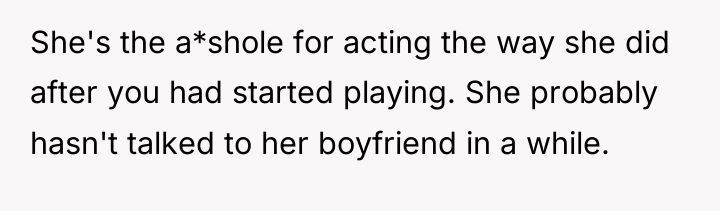 She's the a*shole for acting the way she did after...