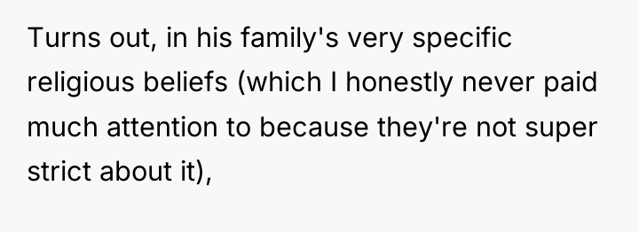 Turns out, in his family's very specific religious beliefs (which...