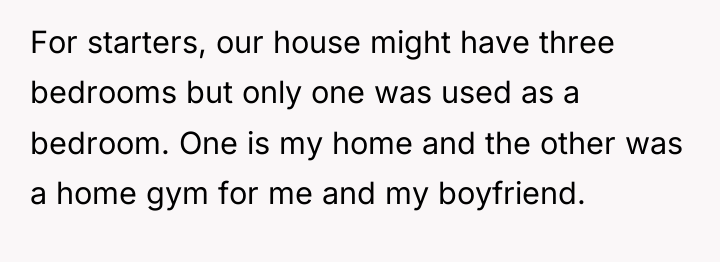 For starters, our house might have three bedrooms but only...