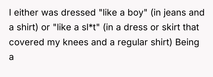 I either was dressed "like a boy" (in jeans and...