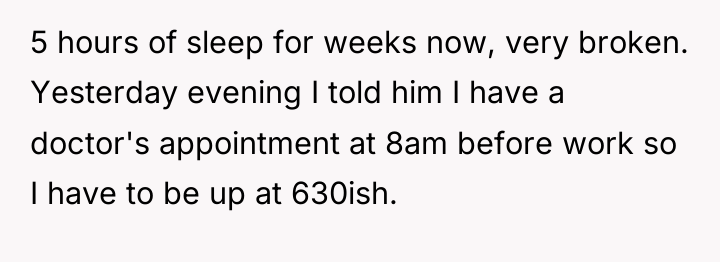 5 hours of sleep for weeks now, very broken. Yesterday...