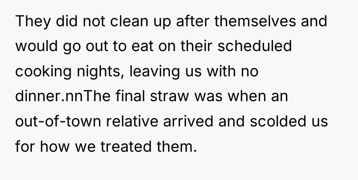 They did not clean up after themselves and would go...