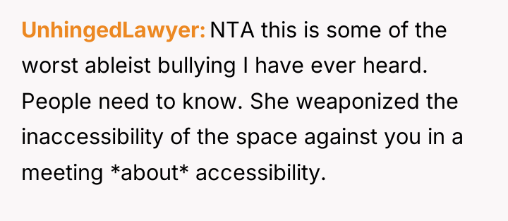 UnhingedLawyer NTA this is some of the worst ableist bullying...